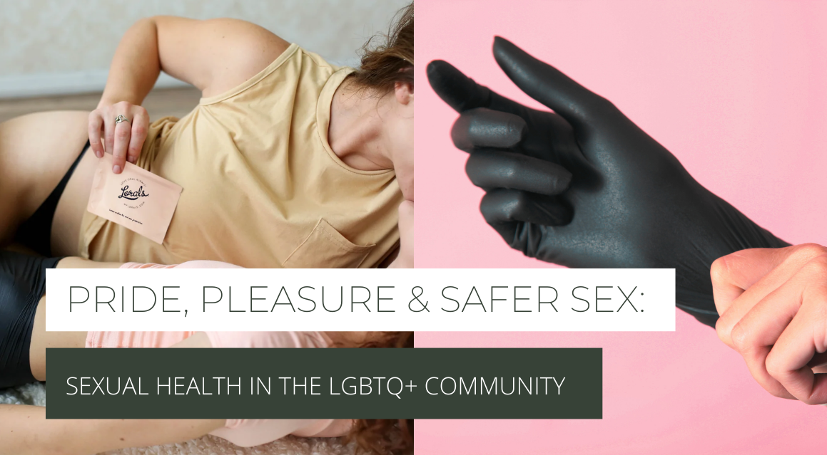 Pride, Pleasure & Safer Sex: Sexual Health in the LGBTQ+ Community