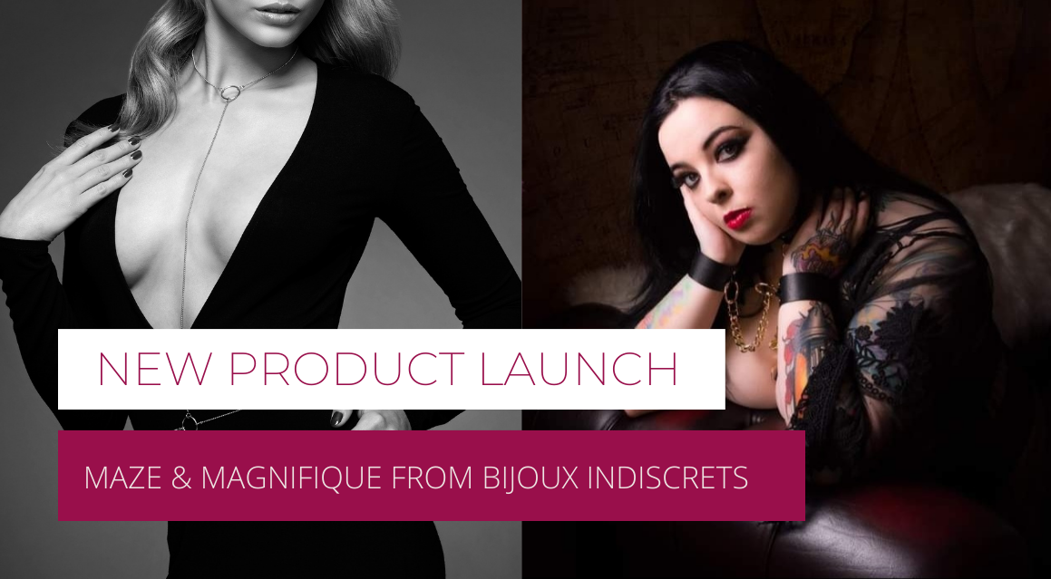 Jan 2023 - Discover the Magnifique and Maze Range from Bijoux Indiscrets